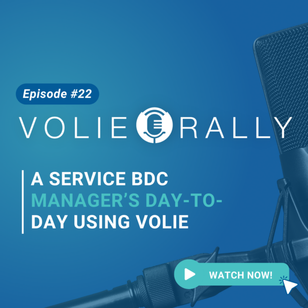 A Service BDC Manager's Day-To-Day Using Volie