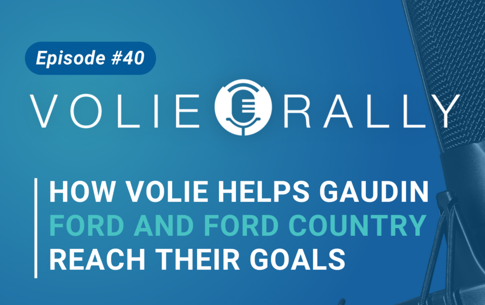 How Volie Helps Gaudin Ford and Ford Country Reach Their Goals