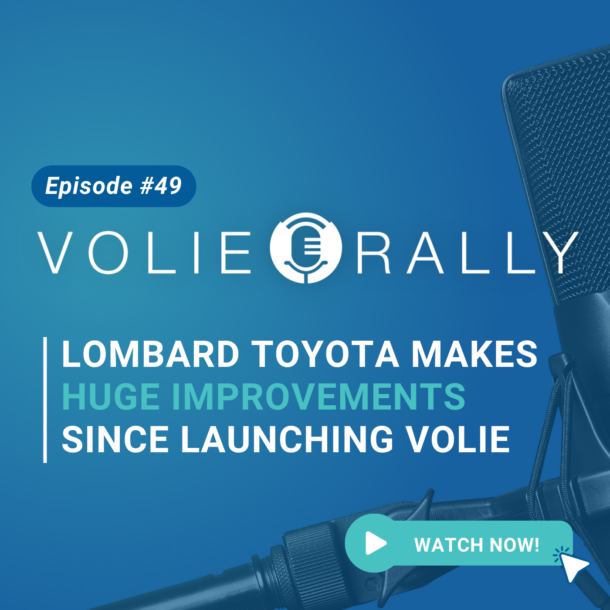 How Lombard Toyota Made Huge Improvements with Volie