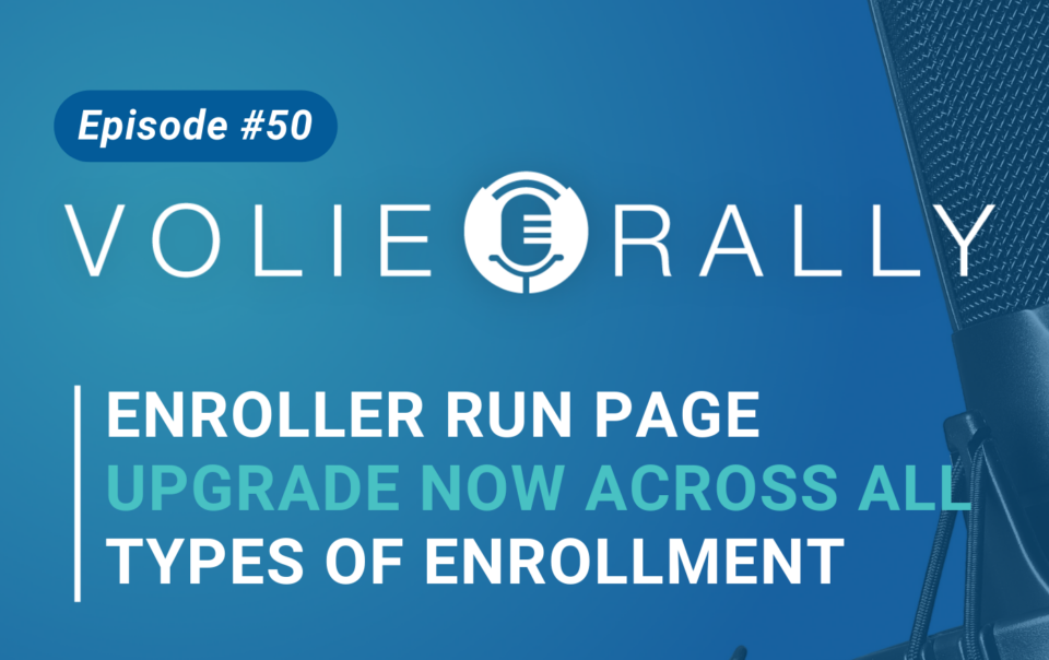 Enroller Run Page Upgrade Now Across All Types of Enrollments