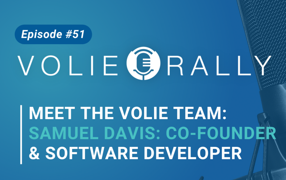 Meet Volie's VP of Engineering - Samuel Davis