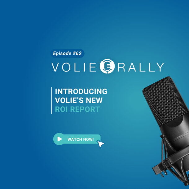 Volie Rally 62: Introducing Volie's New ROI Report