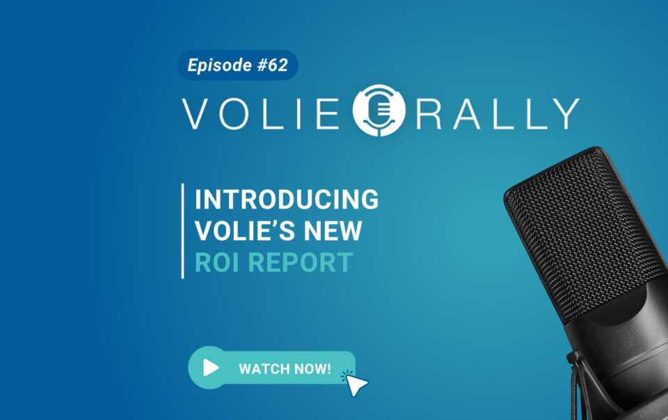 Volie Rally 62: Introducing Volie's New ROI Report