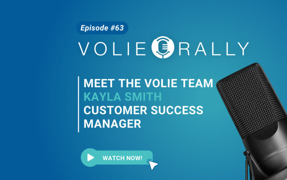 Meet the Volie Team: Kayla Smith - Customer Success Manager