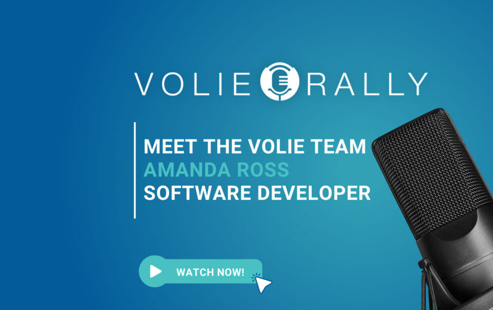 Meet the Volie Team: Amanda Ross - Software Developer