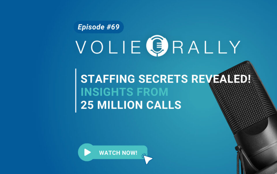 Volie Rally #69: Staffing Secrets Revealed