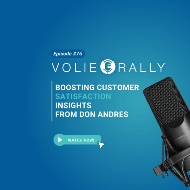 Volie Rally #75: Boosting Customer Satisfaction Insights From Don Andres