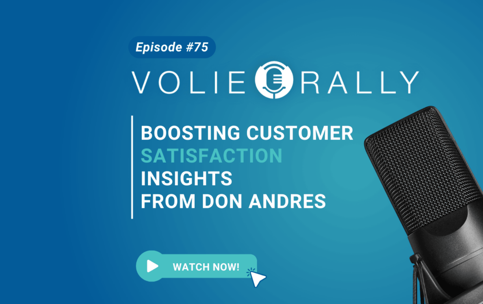 Volie Rally #75: Boosting Customer Satisfaction Insights From Don Andres